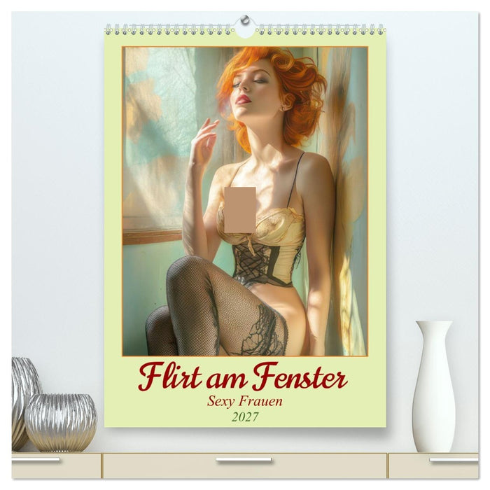 Flirt am Fenster - Sexy Frauen (CALVENDO Premium Wandkalender 2027)