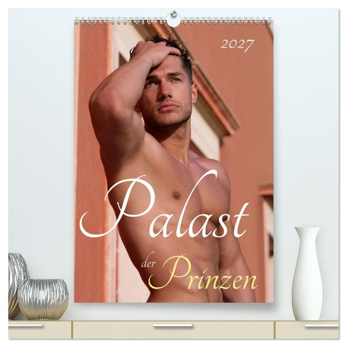 Palast der Prinzen (CALVENDO Premium Wandkalender 2027)
