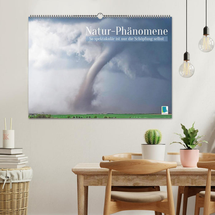Natur-Phänomene: So spektakulär ist nur die Schöpfung selbst (CALVENDO Wandkalender 2027)