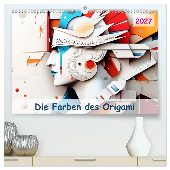 Die Farben des Origami (CALVENDO Premium Wandkalender 2027)