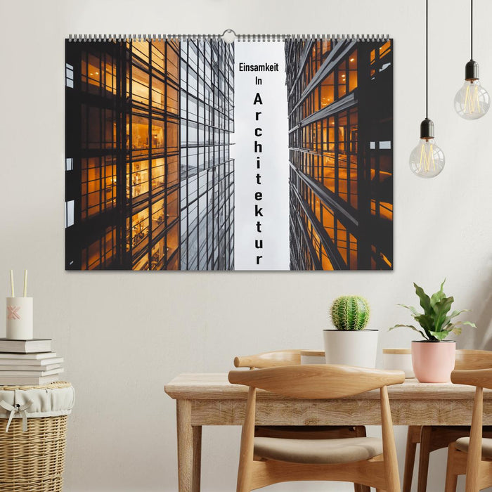 Einsamkeit in Architektur (CALVENDO Wandkalender 2027)