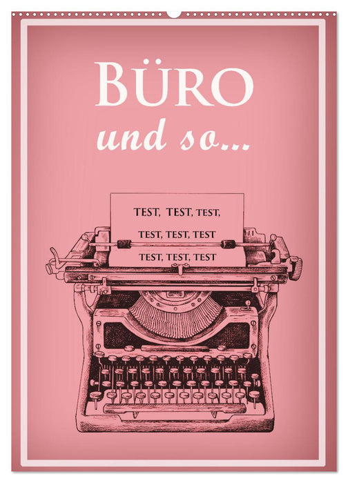 Büro und so... (CALVENDO Wandkalender 2027)