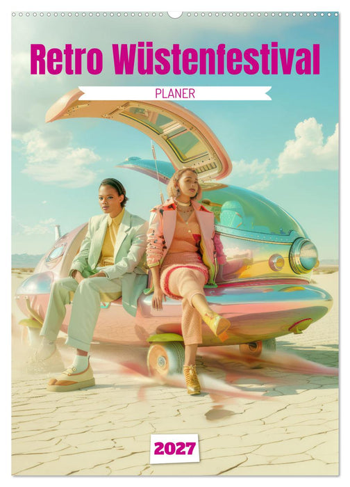 Retro Wüstenfestival - Planer (CALVENDO Wandkalender 2027)