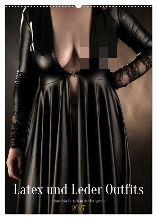 Latex und Leder Outfits (CALVENDO Wandkalender 2027)