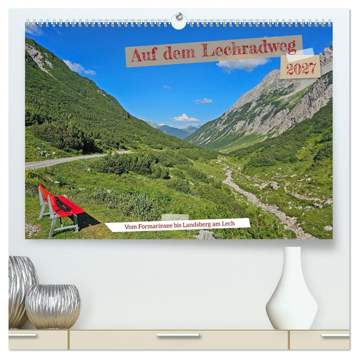 Vom Formarinsee bis Landsberg am Lech - Auf dem Lechradweg (CALVENDO Premium Wandkalender 2027)