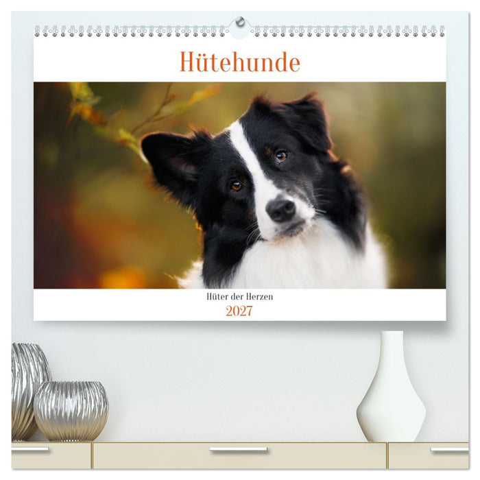 Hütehunde - Hüter der Herzen (CALVENDO Premium Wandkalender 2027)