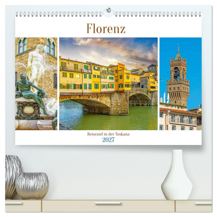 Florenz - Reiseziel in der Toskana (CALVENDO Premium Wandkalender 2027)