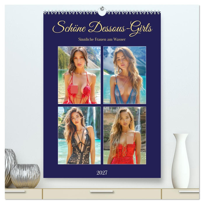 Schöne Dessous-Girls. Sinnliche Frauen am Wasser (CALVENDO Premium Wandkalender 2027)