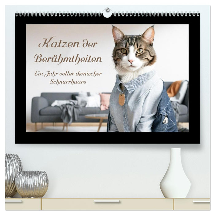 Katzen der Berühmtheiten - Ein Jahr voller ikonischer Schnurrhaare (CALVENDO Premium Wandkalender 2027)