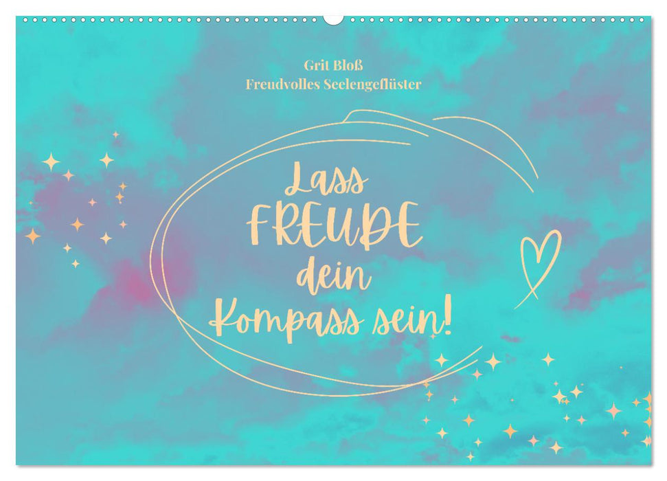 Lass Freude dein Kompass sein (CALVENDO Wandkalender 2027)