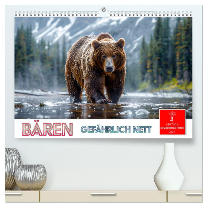 Bären - gefährlich nett (CALVENDO Premium Wandkalender 2027)