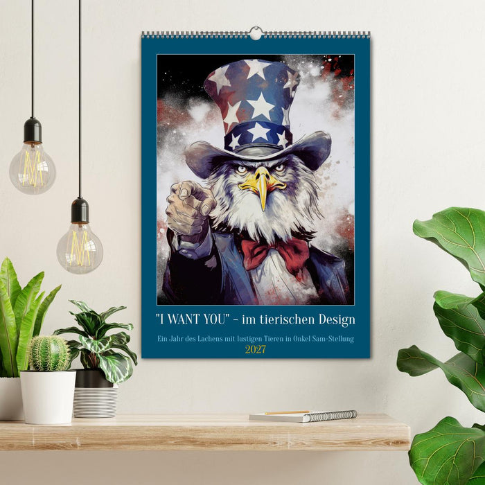 I want you im tierischen Design (CALVENDO Wandkalender 2027)