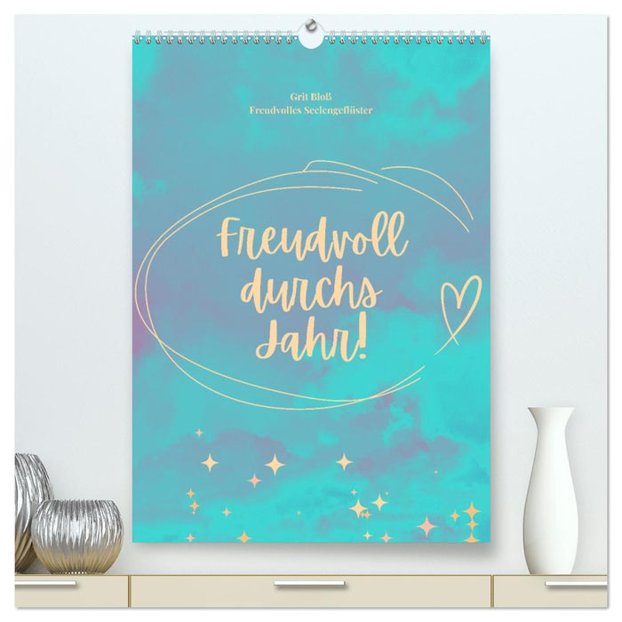 Freudvoll durchs Jahr! (CALVENDO Premium Wandkalender 2027)