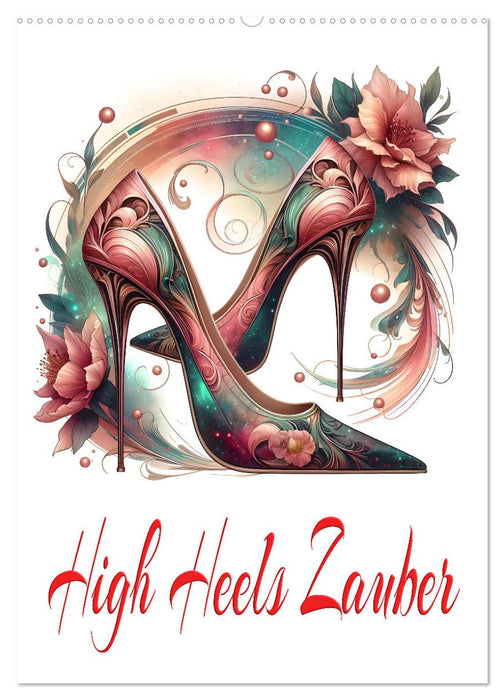 High Heels Zauber (CALVENDO Wandkalender 2027)