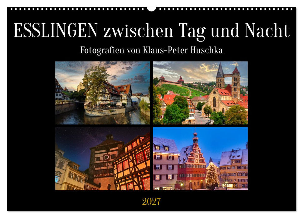 Esslingen zwischen Tag und Nacht (CALVENDO Wandkalender 2027)
