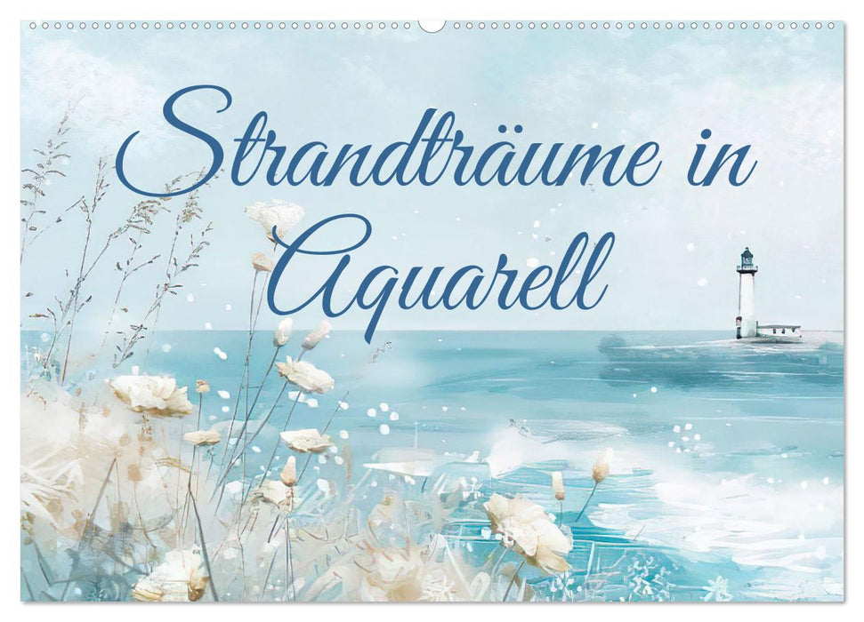Strandträume in Aquarell (CALVENDO Wandkalender 2027)