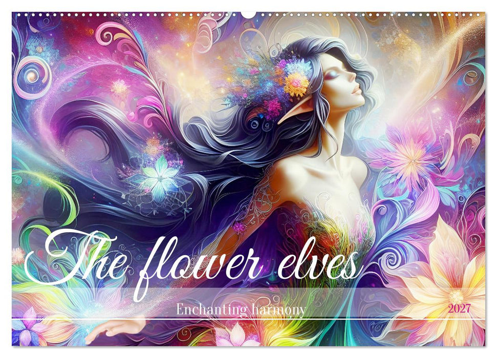 The flower elves Enchanting harmony (CALVENDO Monthly Calendar 2027)