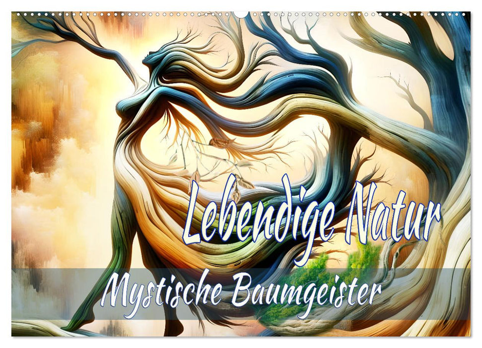 Lebendige Natur - Mystische Baumgeister (CALVENDO Wandkalender 2027)