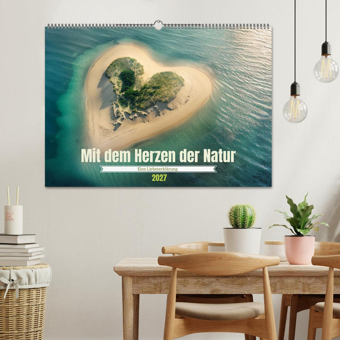 Mit dem Herzen der Natur (CALVENDO Wandkalender 2027)