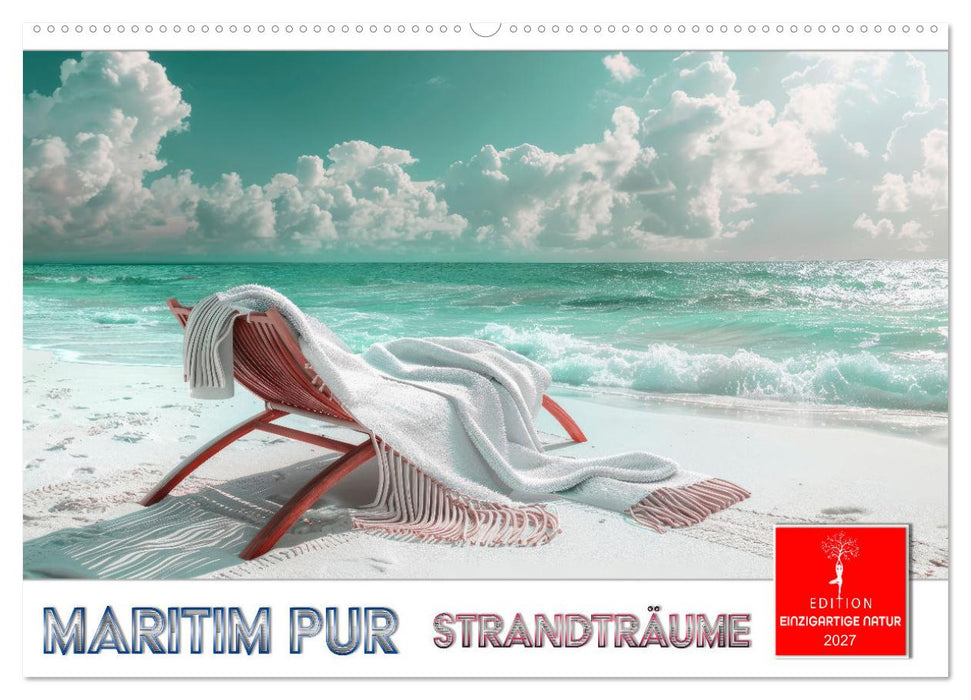 Maritim pur - Strandträume (CALVENDO Wandkalender 2027)