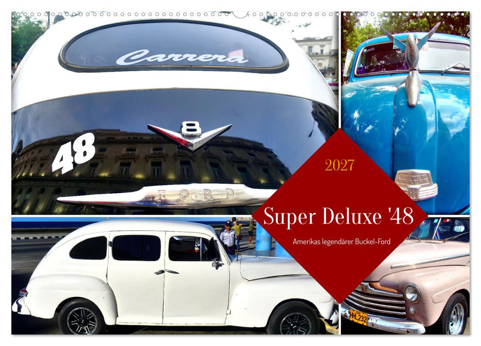 Super Deluxe '48 - Amerikas legendärer Buckel-Ford (CALVENDO Wandkalender 2027)