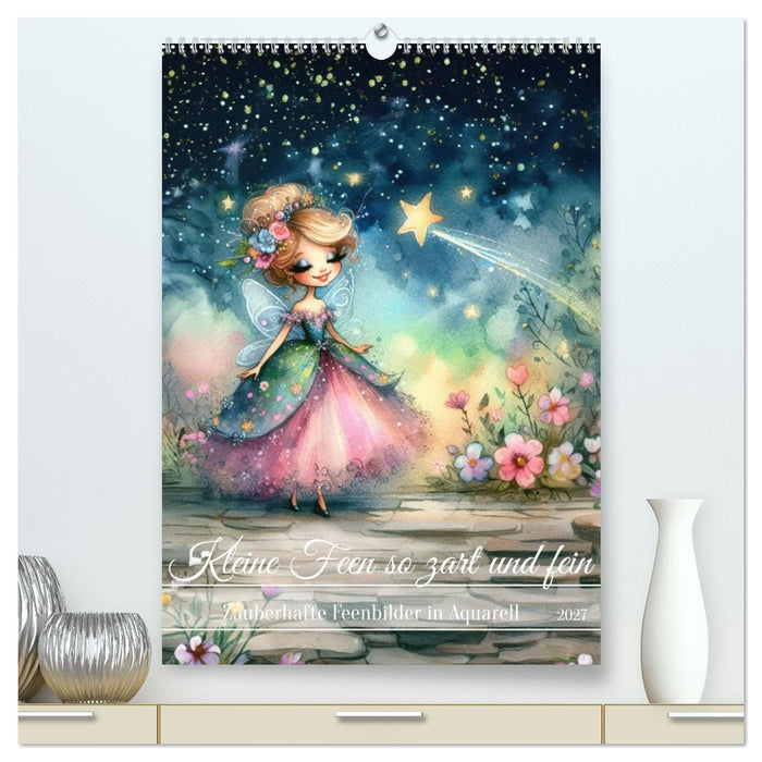 Kleine Feen so zart und fein (CALVENDO Premium Wandkalender 2027)