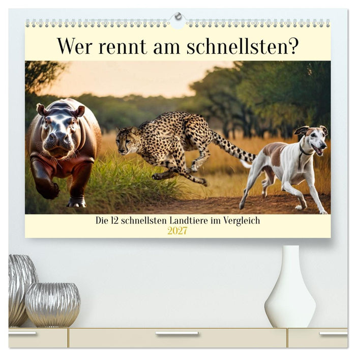 Wer rennt am schnellsten? (CALVENDO Premium Wandkalender 2027)