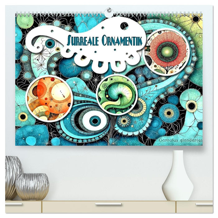 Surreale Ornamentik (CALVENDO Premium Wandkalender 2027)