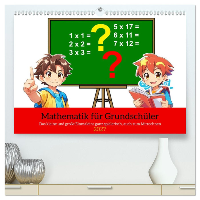 Mathematik für Grundschüler (CALVENDO Premium Wandkalender 2027)