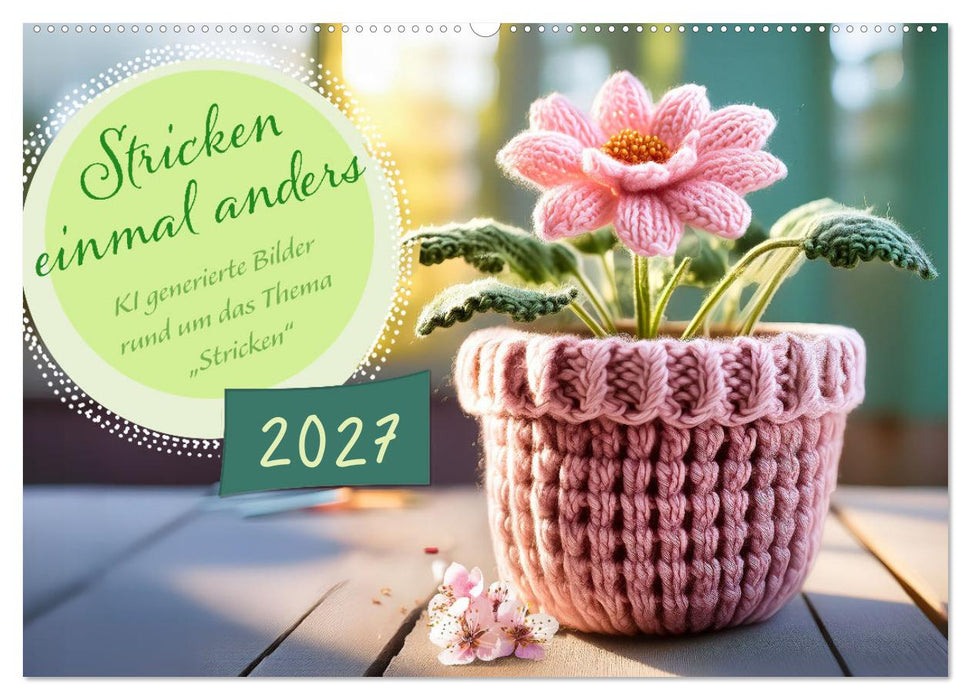 Stricken einmal anders (CALVENDO Wandkalender 2027)
