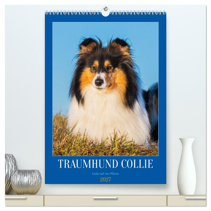 Traumhund Collie - Liebe auf vier Pfoten (CALVENDO Premium Wandkalender 2027)