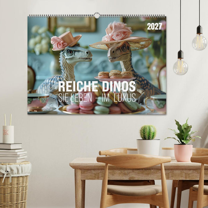 Reiche Dinos. Sie leben – im Luxus. (CALVENDO Wandkalender 2027)
