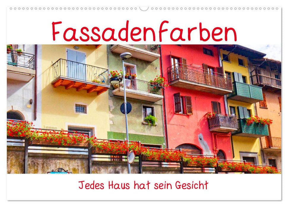 Fassadenfarben, jedes Haus hat sein Gesicht. (CALVENDO Wandkalender 2027)