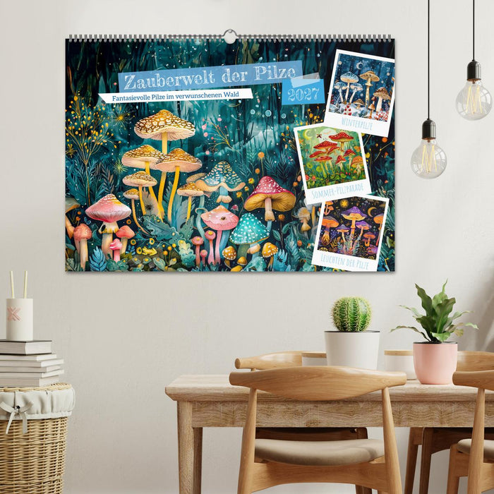 Zauberwelt der Pilze - Fantasievolle Pilze im verwunschenen Wald (CALVENDO Wandkalender 2027)