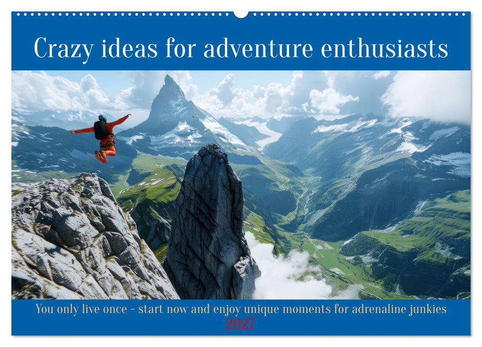 Crazy ideas for adventure enthusiasts (CALVENDO Monthly Calendar 2027)