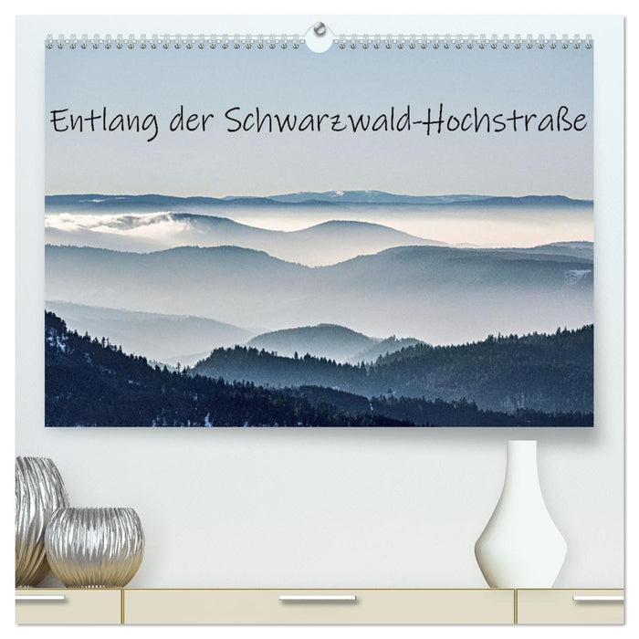 Entlang der Schwarzwald-Hochstraße (CALVENDO Premium Wandkalender 2027)