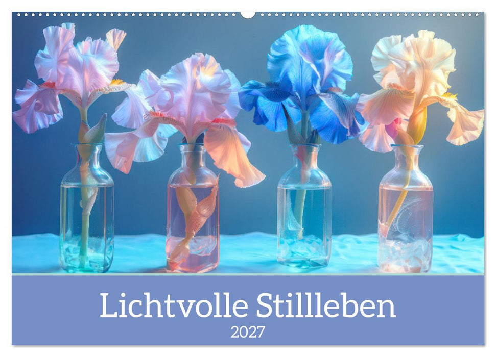 Lichtvolle Stillleben (CALVENDO Wandkalender 2027)