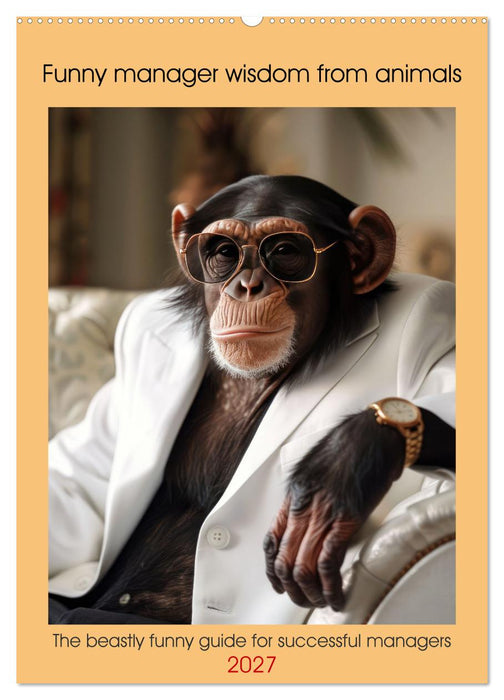 Funny manager wisdom from animals (CALVENDO Monthly Calendar 2027)