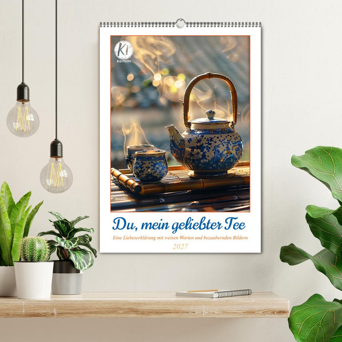Du, mein geliebter Tee (CALVENDO Wandkalender 2027)