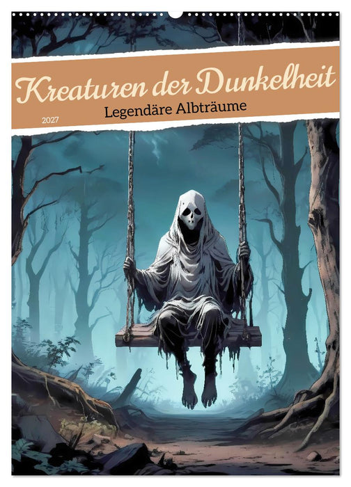 Kreaturen der Dunkelheit - Legendäre Albträume (CALVENDO Wandkalender 2027)