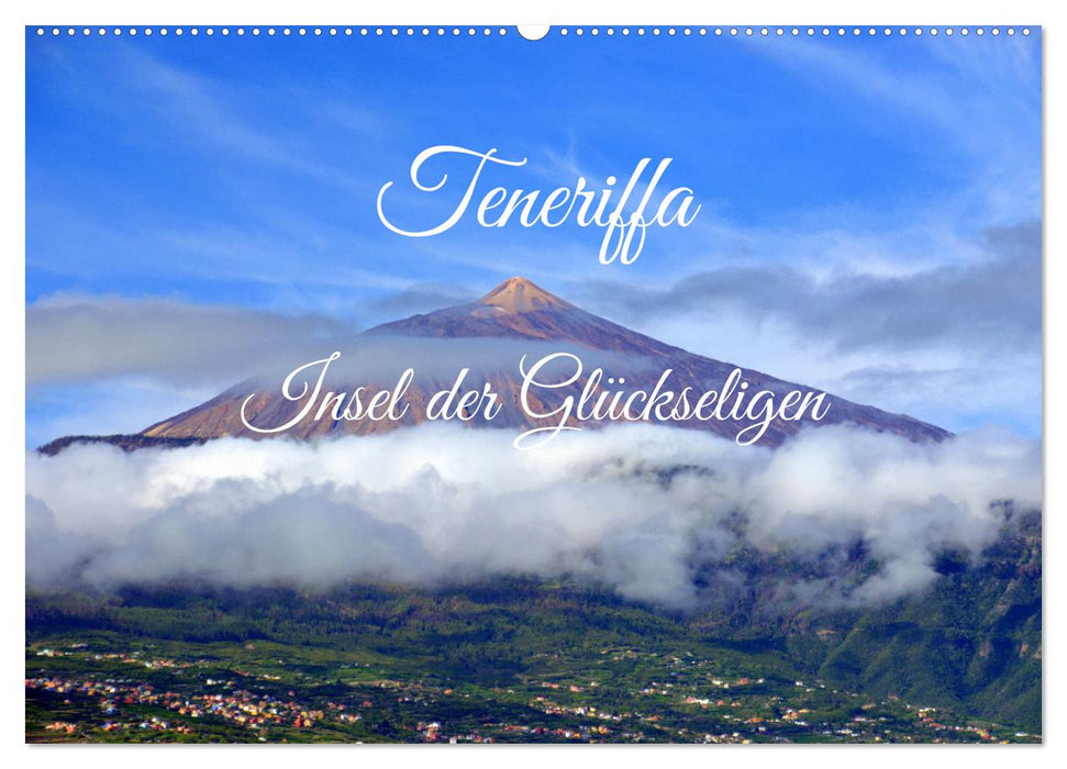 Teneriffa - Insel der Glückseligen (CALVENDO Wandkalender 2027)