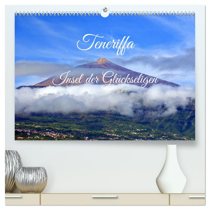 Teneriffa - Insel der Glückseligen (CALVENDO Premium Wandkalender 2027)
