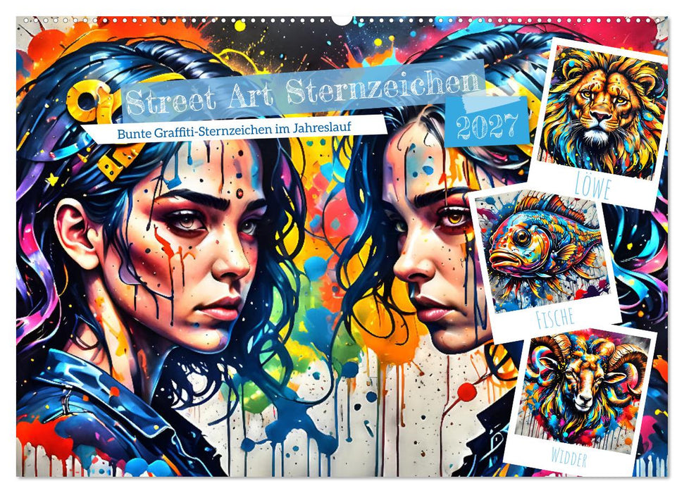 Street Art Sternzeichen (CALVENDO Wandkalender 2027)