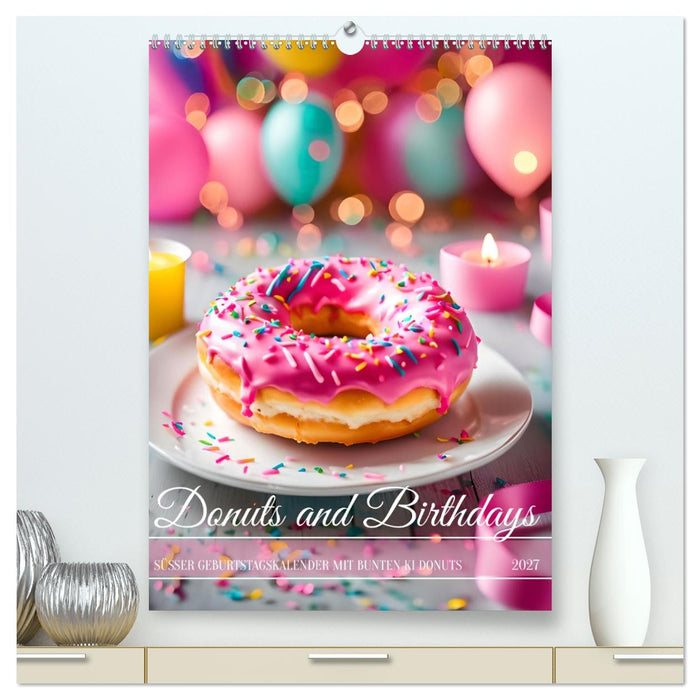 Donuts and Birthdays, süßer Geburtstagskalender mit bunte KI Donuts (CALVENDO Premium Wandkalender 2027)