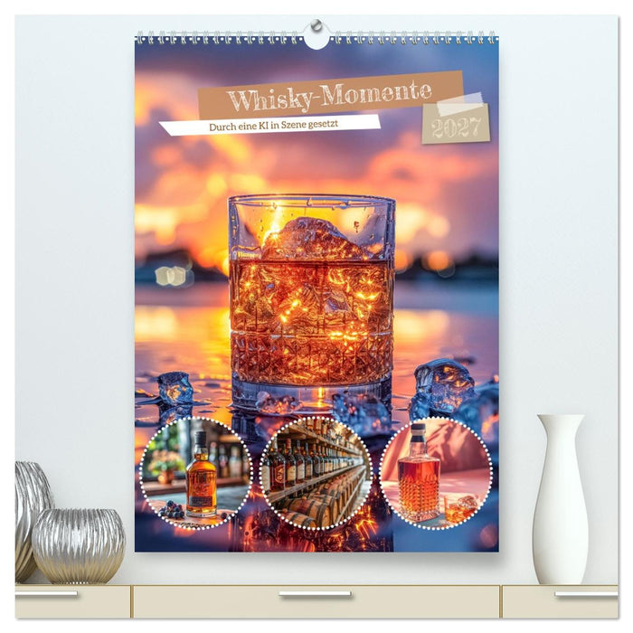 Whisky-Momente (CALVENDO Premium Wandkalender 2027)