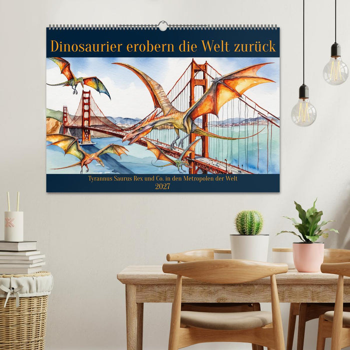 Dinosaurier erobern die Welt zurück (CALVENDO Wandkalender 2027)