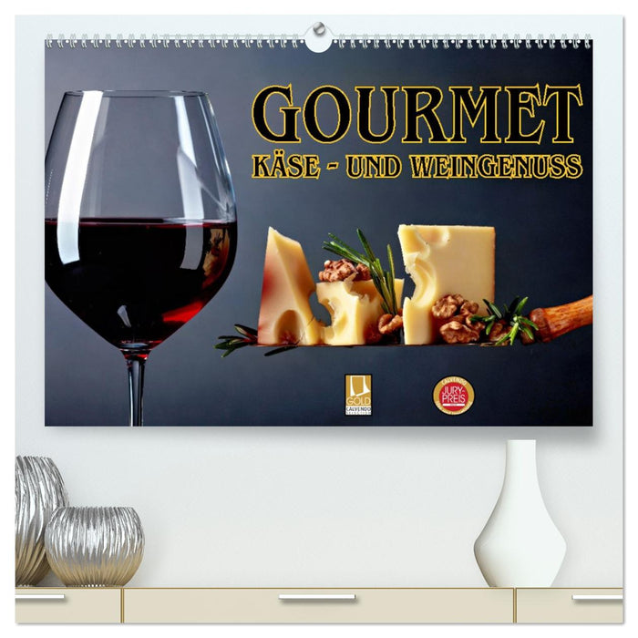 Gourmet Käse - und Weingenuss (CALVENDO Premium Wandkalender 2027)