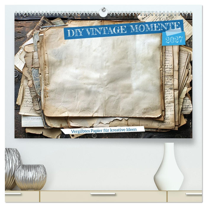 DIY Vintage Momente (CALVENDO Premium Wandkalender 2027)