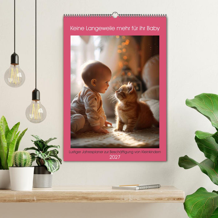 Keine Langeweile mehr für ihr Baby (CALVENDO Wandkalender 2027)