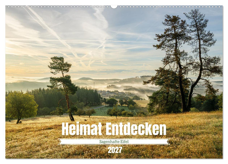 Heimat Entdecken - Sagenhafte Eifel (CALVENDO Wandkalender 2027)